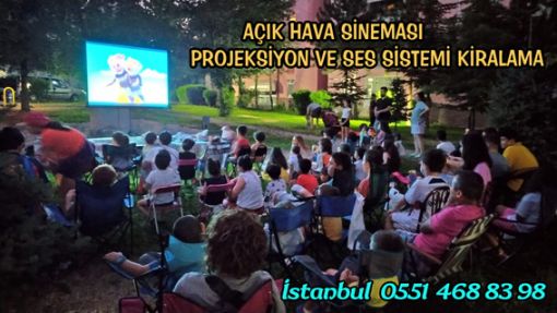 Açık Hava Sinema Sistemi Kiralama İstanbul Açık Hava Sinema Sistemi Kiralama İstanbul